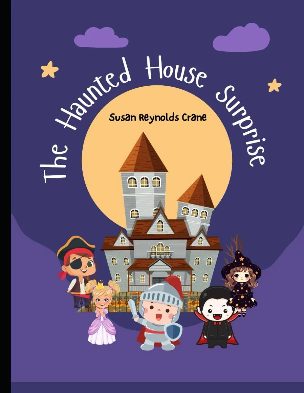 The Haunted House Surprise by Susan Reynolds Crane